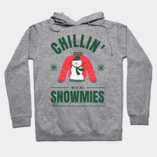 Chillin With My Snowmies Hoodie